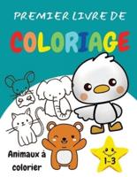 Premier livre de coloriage  1-3   Animaux à colorier:  Un livre d'activités étonnant et amusant pour les enfants, les tout-petits, les garçons et les filles.