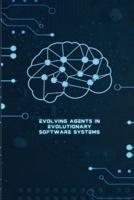 Evolving Agents in Evolutionary Software Systems