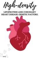 High-Density Lipoprotein and Coronary Heart Disease
