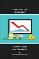 Computing the Patterns of Stock Market Price Behavior