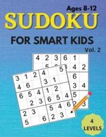 Sudoku For Smart Kids Ages 8-12: A Collection Of 200 Sudoku Puzzles Including 6x6's. That Range In Difficulty From Easy To Hard! With Solutions,  Vol.2