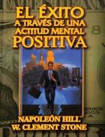 El Exito a Traves De Una Actitud Mental Positiva (Spanish Edition)