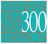 The Hermitage: 300 Masterpieces