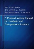 A Proposal Writing Manual for Graduate and Post-Graduate Students