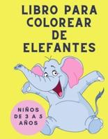 Libro Para Colorear De Elefantes Para Niños De 3 a 5 Años