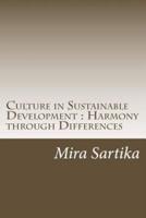 Culture in Sustainable Development : Harmony through Differences