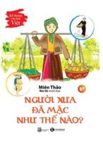 Telling Stories of Vietnamese Culture - How Ancient People Wear It