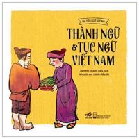 Idioms, Proverbs, of Vietnam