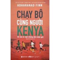 Running With the Kenyans: Discovering the Secrets of the Fastest People on Earth
