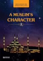 A Muslim's Character - Vol.2 [Ages 11 and Up]