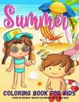 Summer Coloring Book: Beach Coloring Book For Kids  - Boys And Girls    Fun Summer Beach Coloring Pages For Kids Ages 4 Year Old And Up