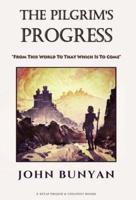 The Pilgrim's Progress: 'From This World To That Which Is To Come'
