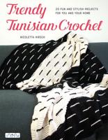 Trendy Tunisian Crochet