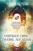 Vertraue ohne Zweifel auf Allah