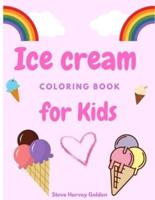 Ice cream coloring book for Kids: Desserts Coloring Book for Preschoolers   Cute Ice Cream Coloring Book for Kids
