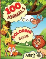 100 ANIMALS COLORING BOOK : My First Coloring Book with Animals From Anywhere   Easy and Fun Educational Coloring Pages of Animals for Boys, Girls, Preschool and Kindergarten (Simple Coloring Book for Kids).
