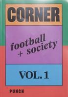 Corner Football + Society Vol.1