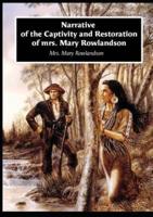 Narrative of the Captivity and Restoration of mrs. Mary Rowlandson