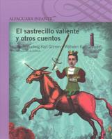 El Sastrecillo Valiente y Otros Cuentos / The Valiant Little Tailor and Other Stories (Spanish Edition)