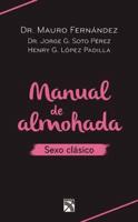 Manual De Almohada. Sexo Clásico