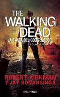 The Walking Dead. La Caída Del Gobernador Segunda Parte