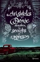 Aristóteles Y Dante Descubren Los Secretos Del Universo / Aristotle and Dante Discover the Secrets of the Universe