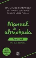 Manual De Almohada. Sexo Oral