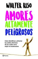 Amores Altamente Peligrosos / Highly Dangerous Loves