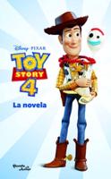 Toy Story 4. La Novela