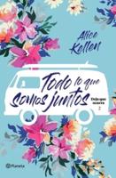 Todo Lo Que Somos Juntos (Deja Que Ocurra 2) / All That We Are Together (Let It Be Book 2)