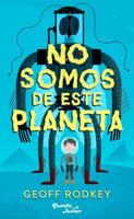 No Somos De Este Planeta / We're Not from Here