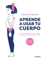 Aprende a Usar Tu Cuerpo