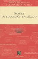 90 Anos De Educacion En Mexico