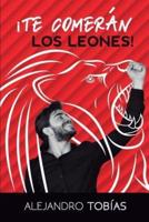 ¡Te Comerán Los Leones!