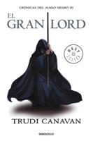 El gran Lord (Cronicas del mago negro 3)