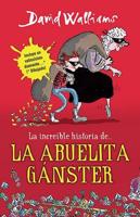 La Increíble Historia De...la Abuela Gánster / Gangsta Granny