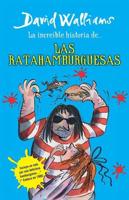 La Increíble Historia De...las Ratahamburguesas / The Amazing Story of ... The Rat Burgers