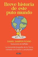 Breve Historia De Este Puto Mundo / A Brief History of This Damn World