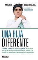 Una Hija Diferente / A Different Kind of Daughter: The Girl Who Hid from the Tal Iban in Plain Sught