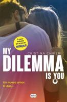 My Dilemma Is You. Un Nuevo Amor. O Dos... / My Dilemma Is You: A New Love? Or T Wo