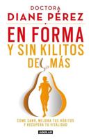 En Forma Y Sin Kilitos De Más / In Shape and Without Extra Pounds