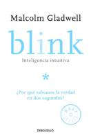 Blink: Inteligencia Intuitiva / Blink: The Power of Thinking Without Thinking