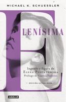Elenisima / Elena Poniatowska: An Intimate Biography