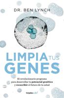 Limpia Tus Genes / Dirty Genes : A Breakthrough Program to Treat the Root Cause of Illness and Optimize Your Health