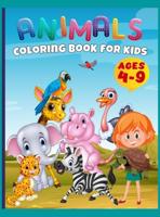 50 Animals Coloring Book Toddlers, Kindergarten and Preschool: Funny Animals For Kids Ages 4-9, Easy Coloring Pages For Preschool and Kindergarten.