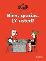 Bien, Gracias. +Y Usted? / Fine, Thanks. And You?