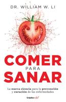 Comer Para Sanar / Eat to Beat Disease: The New Science of How Your Body Can Heal Itself