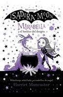 Mirabella Y El Hechizo Del Dragón / Mirabelle Gets Up To Mischief