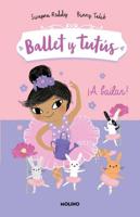 ãA Bailar!/ Ballet Bunnies #2: Let's Dance