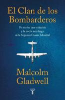 El Clan De Los Bombarderos/ The Bomber Mafia: A Dream, a Temptation, and the Longest Night of the Second World War